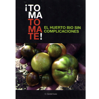 Pegue o tomate! A Horta Orgânica sem complicações- C. Candal Couto